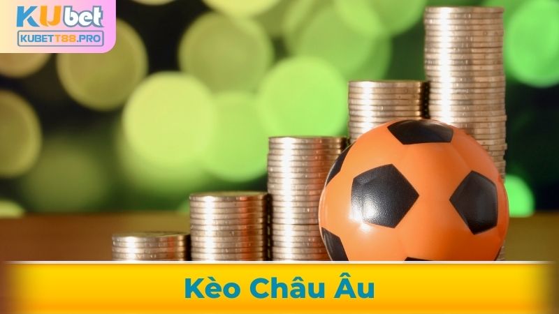 Kèo châu Âu